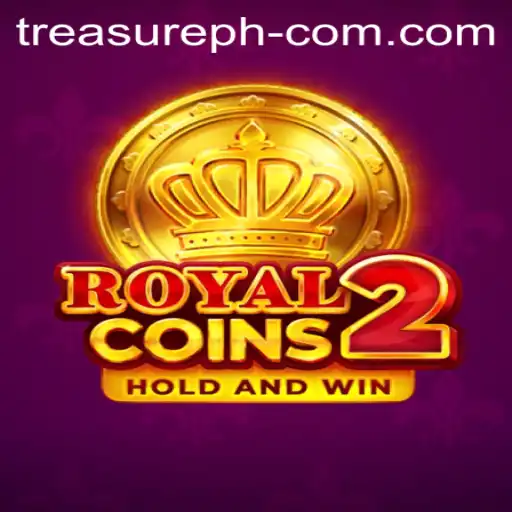 Exploring the Exciting World of RoyalCoins2 and the Thrill of Treasure Ph